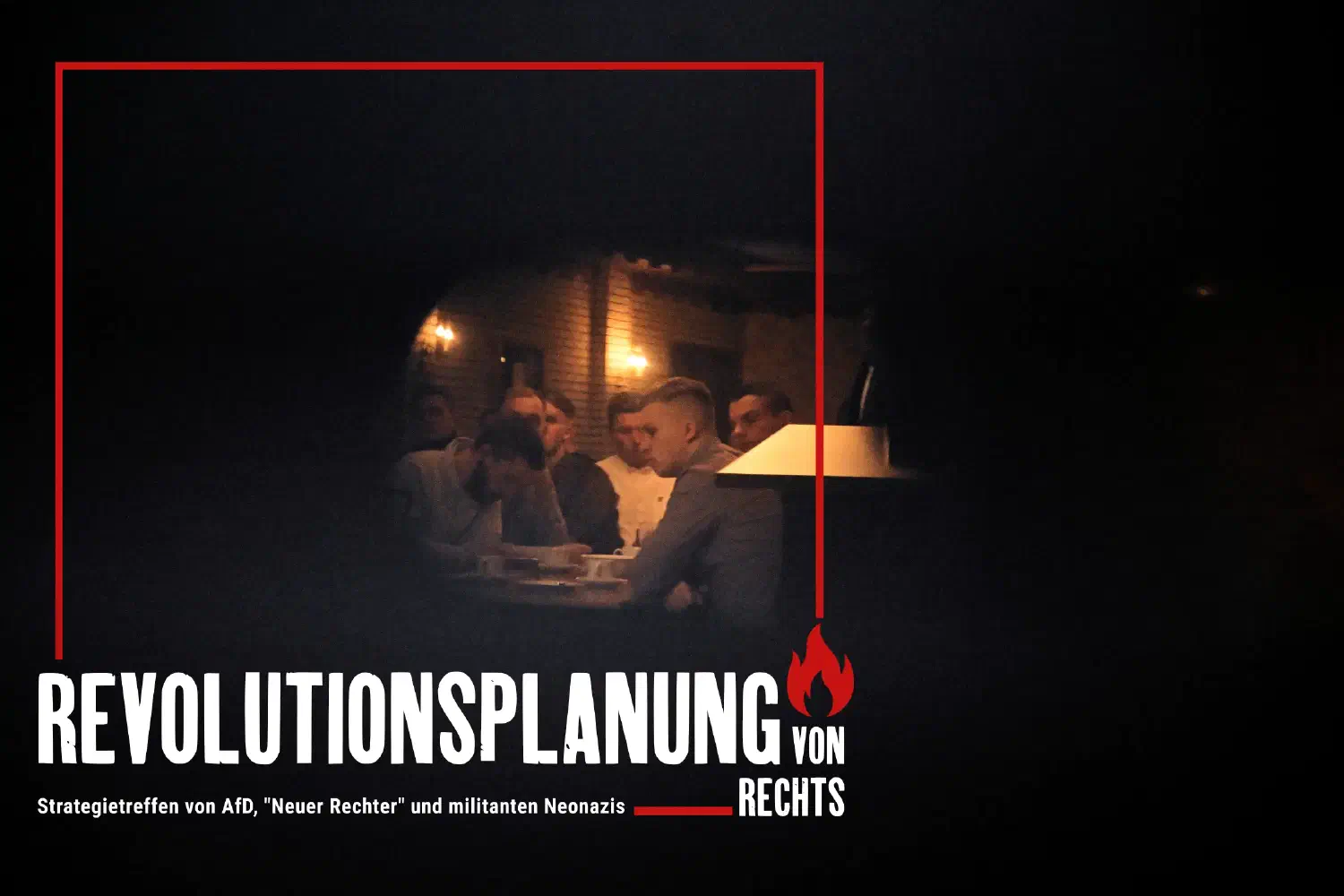Revolutionsplanungen: Strategietagung mit AfD, „Neuer Rechter“ und Neonazis"